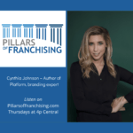 Pillars of Franchising - Cynthia Johnson - Franchise Valentine's Day