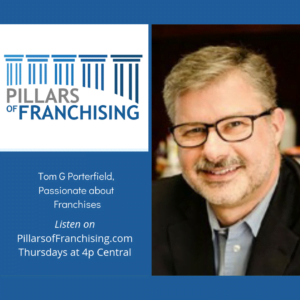Pillars of Franchising- Tom G Porterfield - Porterfield & Company CPA, PLLC