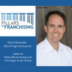 Pillars of Franchising - David Alexander - High Achievers