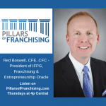 Pillars of Franchising - Red Boswell, President of IFPG