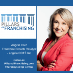 Pillars of Franchising - Angela Cote - Franchise Growth Catalyst - angela COTÉ Inc