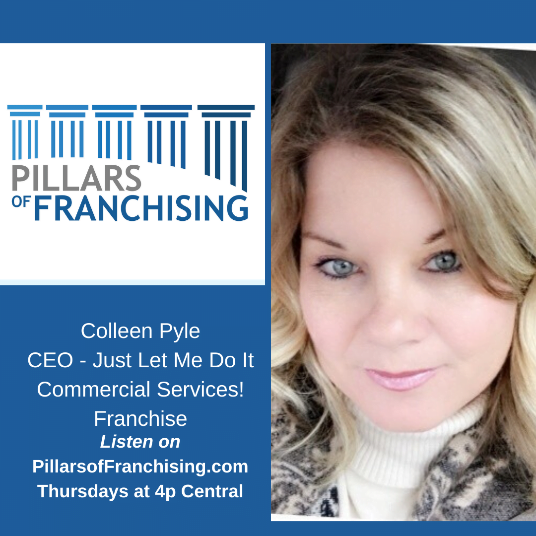 Pillars of Franchising - Colleen Pyle - @Just Let Me Do It Commercial Services! Franchise