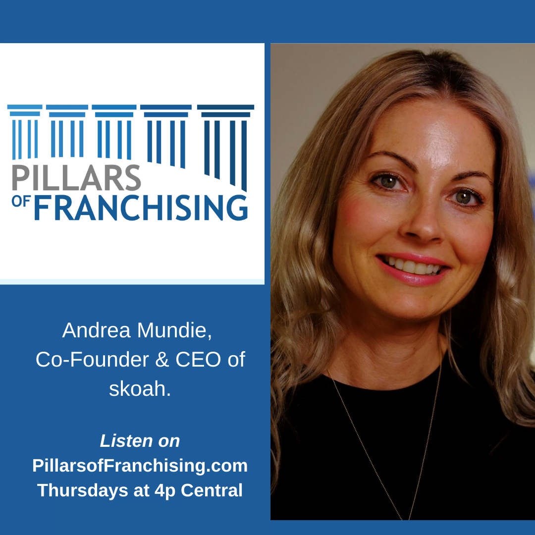 Pillars of Franchising - Andrea Mundie, Co-Founder and CEO of skoah