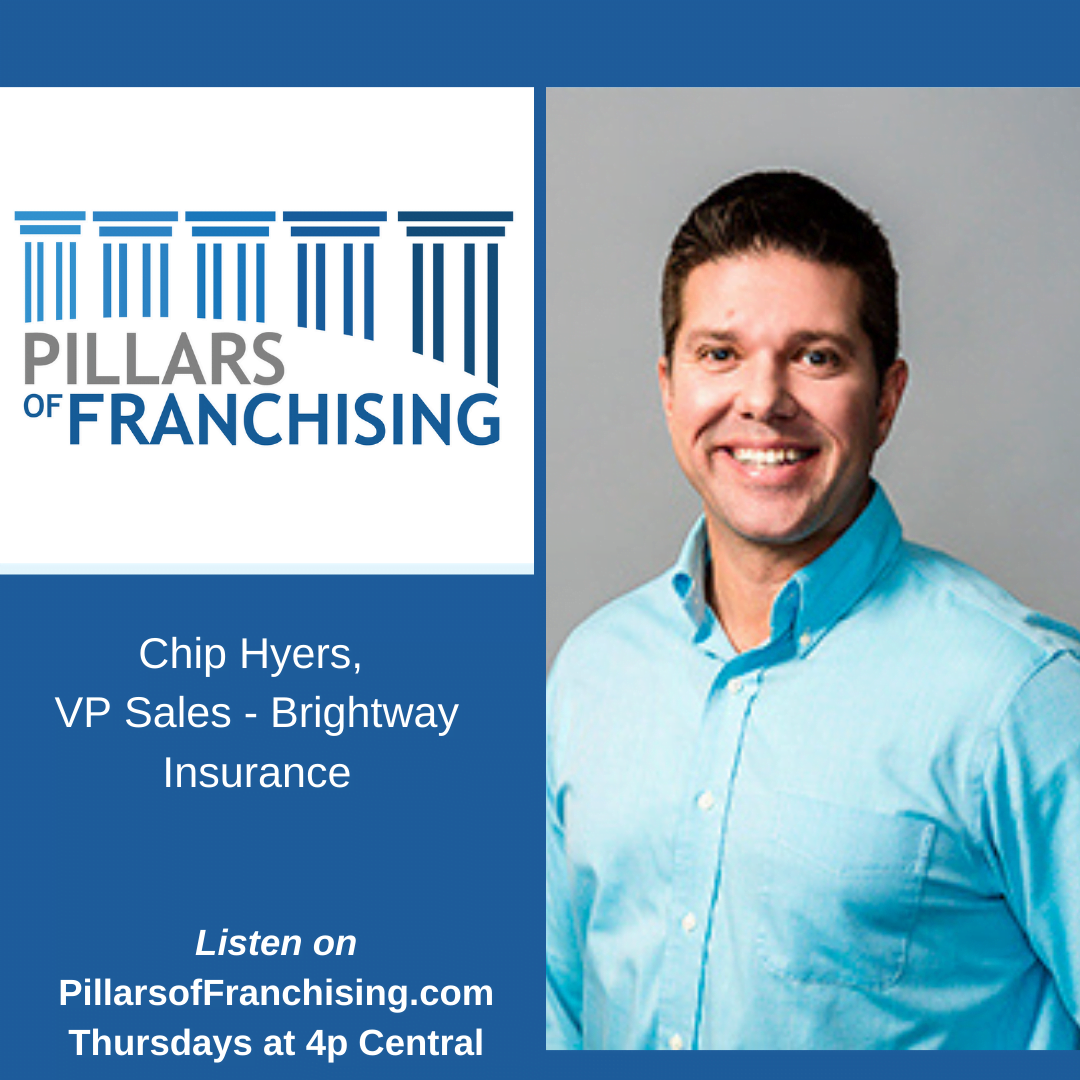 Pillars of Franchising - Chip Hyers - Brightway Insurance