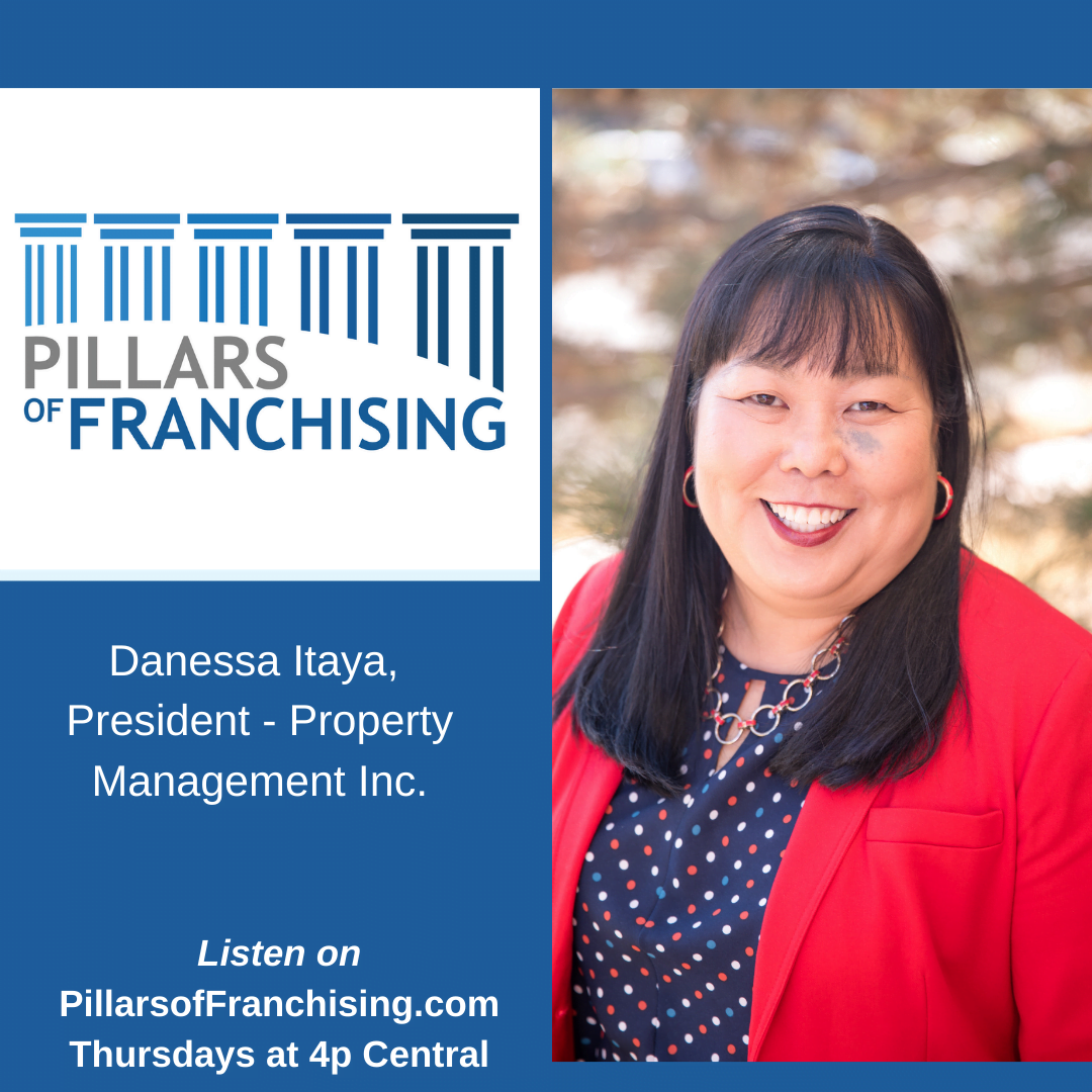 Pillars of Franchising - Danessa Itaya, President - Property Management Inc. - Women in Franchising Covid