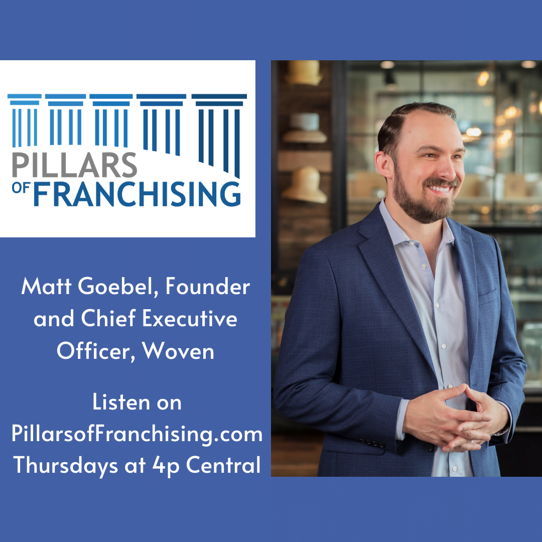 Pillars of Franchisng topic - leveraging franchise supplier network -Guest - Matt Goebel of Woven - Hosted by Kristin Selmeczy