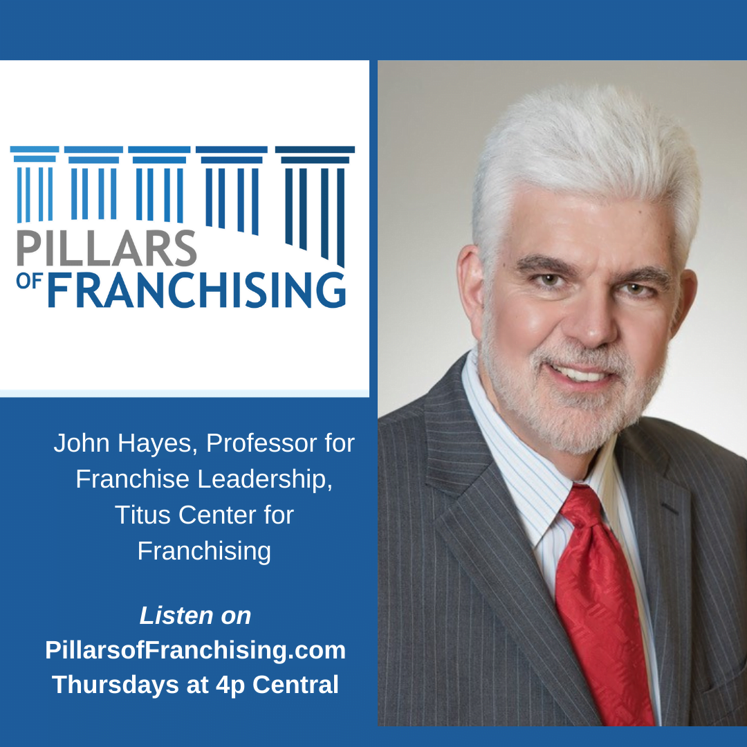 pillars of franchising-john hayes- titus center franchise hot seat