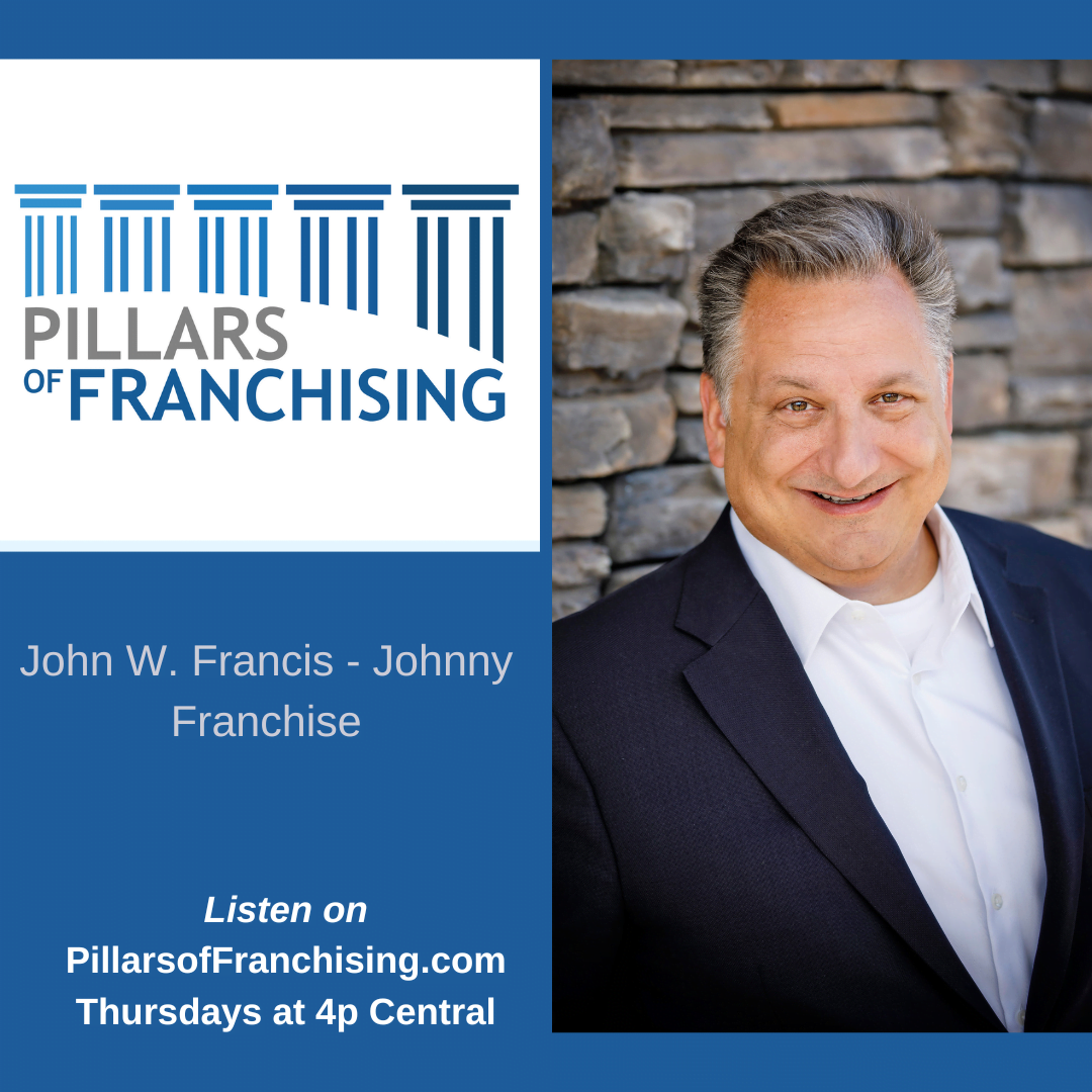 pillars of franchising- john francis-johnny franchise